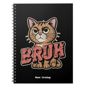 Funny Cat Bruh Meme Graphic Humour Cat Lover Gift Notebook