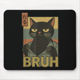 Funny Cat Bruh Teen Boys Girls Men Women Meme Japa Mouse Pad