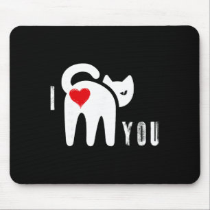 Funny Cat Butt Heart Valentine’s Day I Love You Mouse Pad