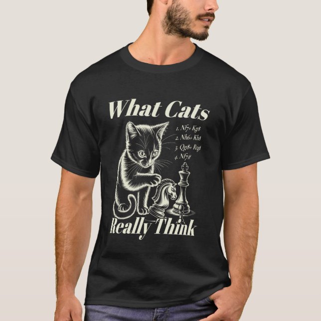 Funny Cat Chess Strategy What Cats Really Think T-Shirt (Front)