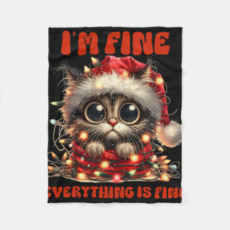 Funny Cat Christmas I'm Fine Everything Is Fine  Fleece Blanket