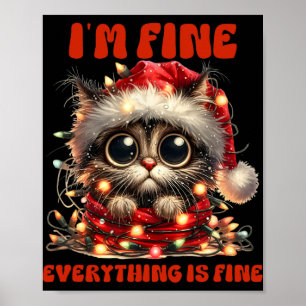 Funny Cat Christmas I'm Fine Everything Is Fine Poster
