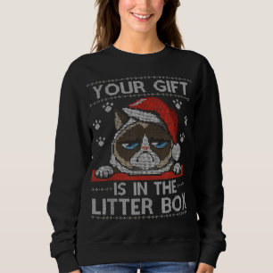 Funny Cat Christmas Your Gifts Is In The Litter Bo Sweatshirt