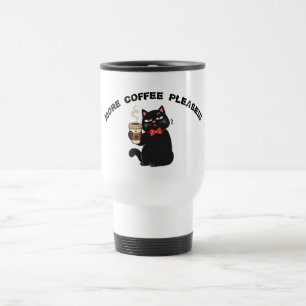 Funny Cat Coffee Design– “More Coffee please” Travel Mug