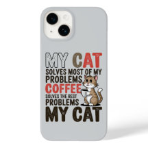 Funny Cat & Coffee Lover: My Cat Solves