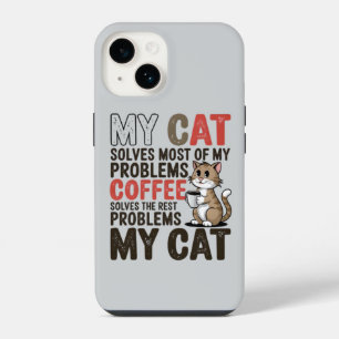 Funny Cat & Coffee Lover: My Cat Solves iPhone 14 Case