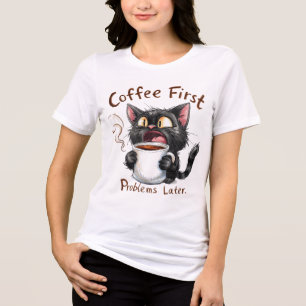 Funny Cat Coffee Lover T-Shirt – “Coffee First Tri-Blend Shirt