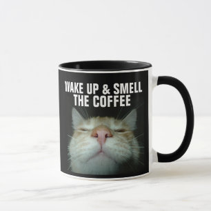 FUNNY CAT COFFEE MUG, WAKE UP & SMELL THE COFFEE MUG