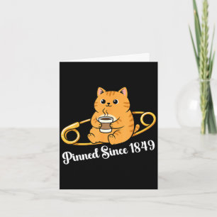 Funny cat coffee pin day since 1849 design card