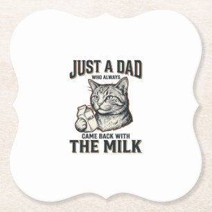 Funny Cat Dad Came Back With The Milk Vintage Shir Paper Coaster
