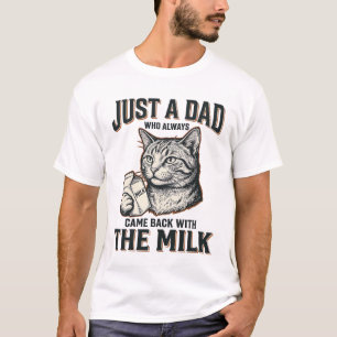 Funny Cat Dad Came Back With The Milk Vintage Shir T-Shirt