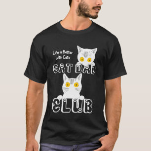 Funny Cat Dad Club Husband Birthday Fathers Day T-Shirt