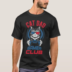 Funny Cat Dad Gamer Club for him Video GamT-Shirt- T-Shirt