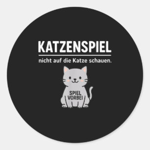 Funny Cat Dont Look Game Over Animal Lover Mum Dad Classic Round Sticker