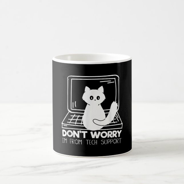 Funny Cat Don't Worry I'm From Tech Support Lovers Coffee Mug (Center)