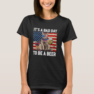 Funny Cat Drinking Beer Party It's a Bad Day To Be T-Shirt