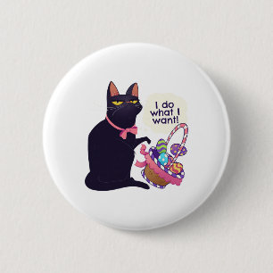 Funny Cat Easter Shirt What I Want Easter Sket Stu 6 Cm Round Badge