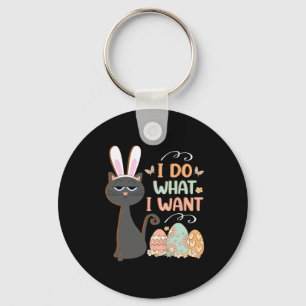 Funny Cat Easter What I Want Easter Basket Stuffer Key Ring