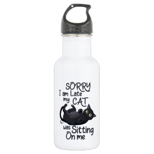 Funny Cat Excuse - Late because of my cat 532 Ml Water Bottle