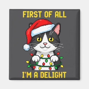 Funny Cat First Of All I'm A Delight Retro Gaming  Magnet