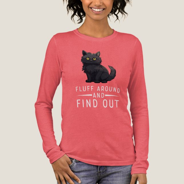 Funny Cat Fluff Around And Find Out Cat Pet Lover Tri-Blend Shirt (Front)