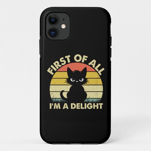 Funny Cat Graphic Sarcastic First Of All I'm A Del Case-Mate iPhone Case (Back)