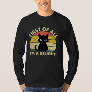 Funny Cat Graphic Sarcastic First Of All I'm A Del T-Shirt