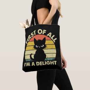 Funny Cat Graphic Sarcastic First Of All I'm A Del Tote Bag