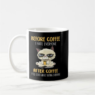 Funny Cat Grumpy Before Coffee I Hate Everyone Aft Mug