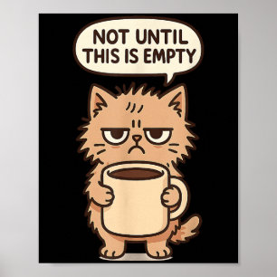 Funny Cat Grumpy Coffee Lover Not Morning Person S Poster