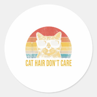 Funny Cat Hair Don't Care Card for Cat Lovers Classic Round Sticker