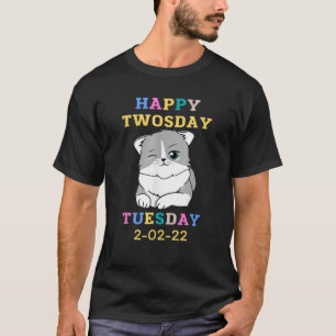 Funny Cat Happy Twosday 2-22-22 Of 22Nd February 2 T-Shirt