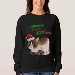Funny Cat Have Yourself a Grumpy Little Christmas Sweatshirt