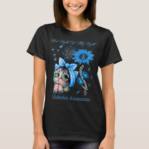 Funny Cat Her Fight Is My Fight Diabetes Awareness T-Shirt