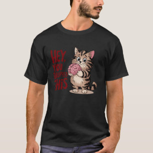 Funny Cat Hey You Dropped This Brain Sarcastic Men T-Shirt