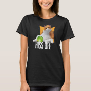 Funny Cat Hiss Off Meowy Cat T-Shirt