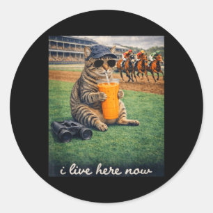 Funny Cat Horse Race Derby I Live Here Now Classic Round Sticker