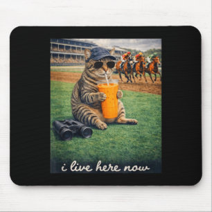 Funny Cat Horse Race Derby I Live Here Now Mouse Pad