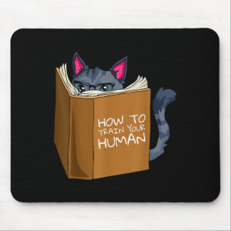 Funny Cat How To Train Human Hilarious Cats Meow Mouse Pad