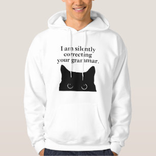 Funny Cat I am silently correcting your grammar Hoodie