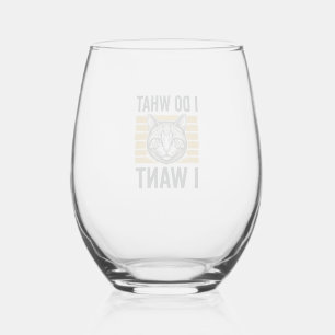 Funny Cat I Do What I Want Vintage Engraving Shirt Stemless Wine Glass
