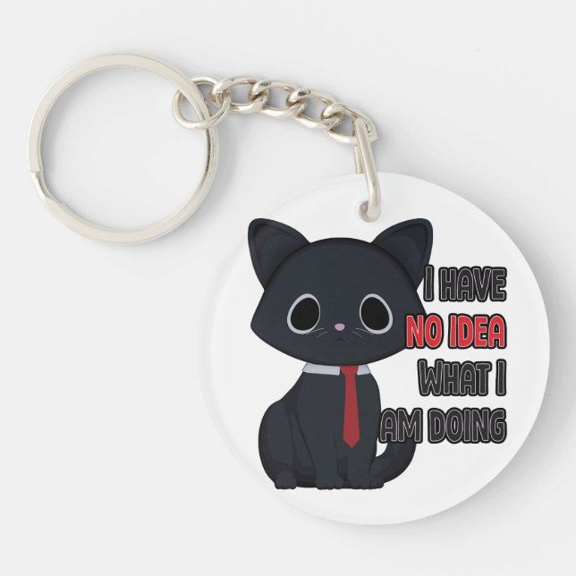 Funny Cat I Have No Idea Acrylic Keychain (Front)