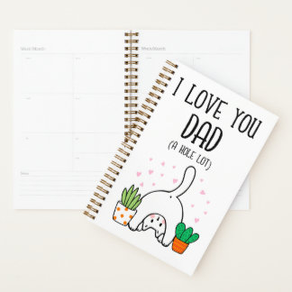 Funny Cat I Love You Dad A Hole Lot Planner