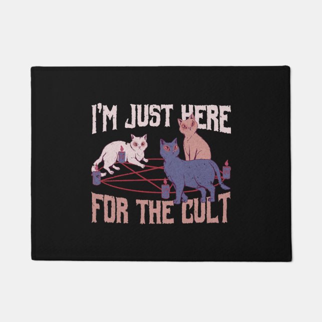 Funny Cat I m Just Here For The Cult Occult Gift Doormat (Front)