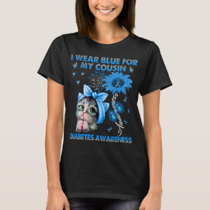Funny Cat I Wear Blue For My Cousin Diabetes  T-Shirt