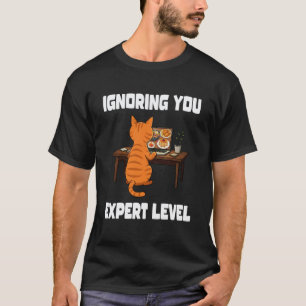 Funny Cat Ignoring You Expert Level Orange Tabby I T-Shirt