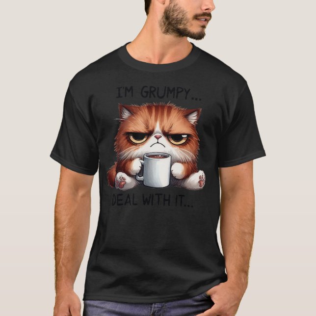 funny cat i'm grumpy deal with it T-Shirt (Front)