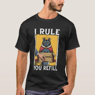 Funny Cat In Box I Rule You Refill Cat Lover Cat 4 T-Shirt