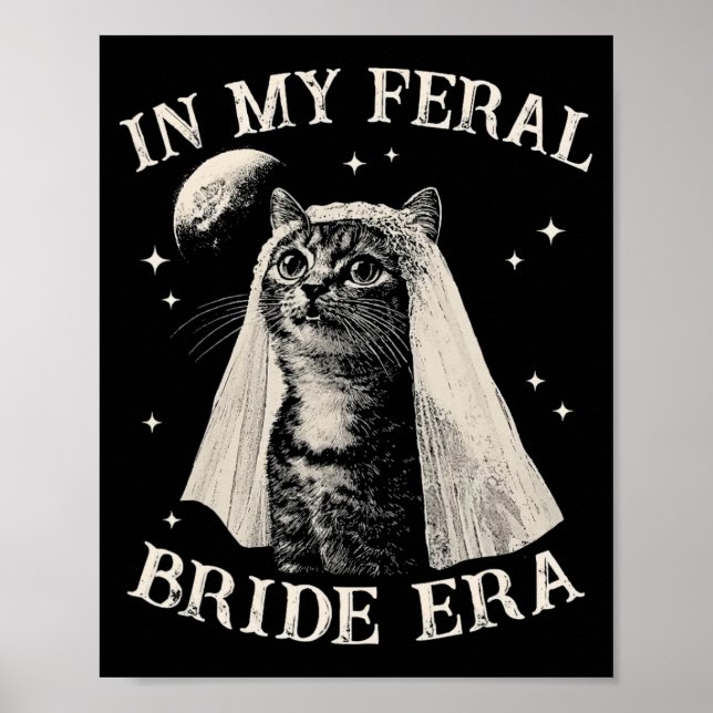 Funny Cat In My Feral Bride Era Engagement Bridal  Poster (Front)
