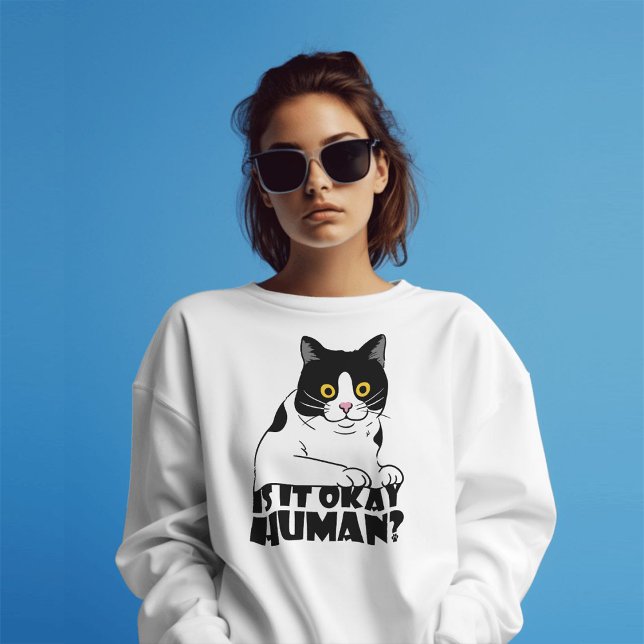 Funny Cat: Is It Okay, Human? T-Shirt (Creator Uploaded)
